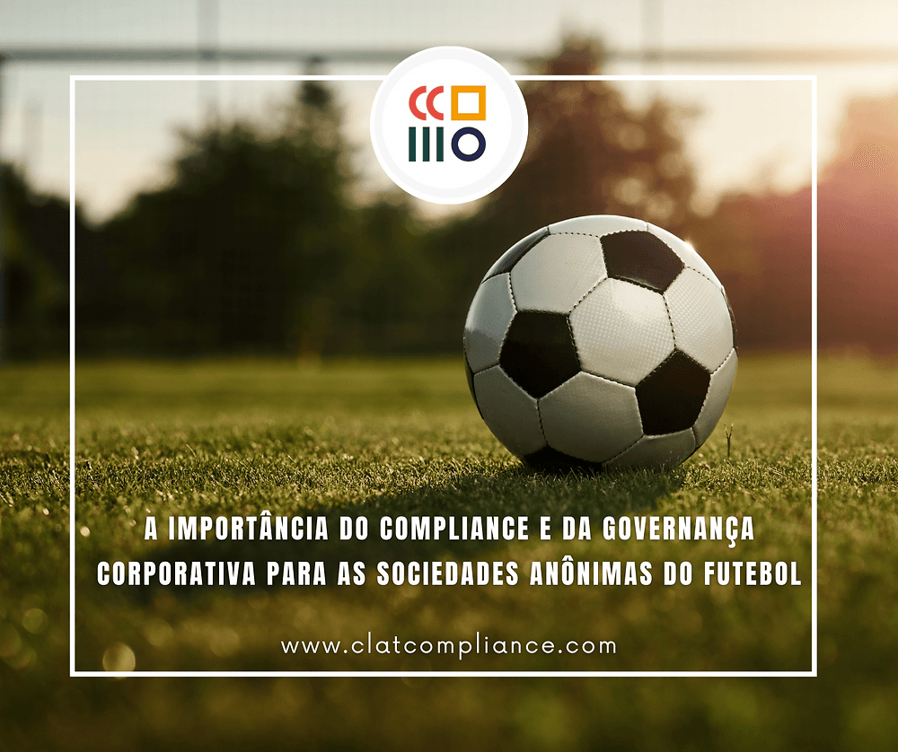 Imagem de capa do artigo A Importância do Compliance e da Governança Corporativa para as Sociedades Anônimas do Futebol