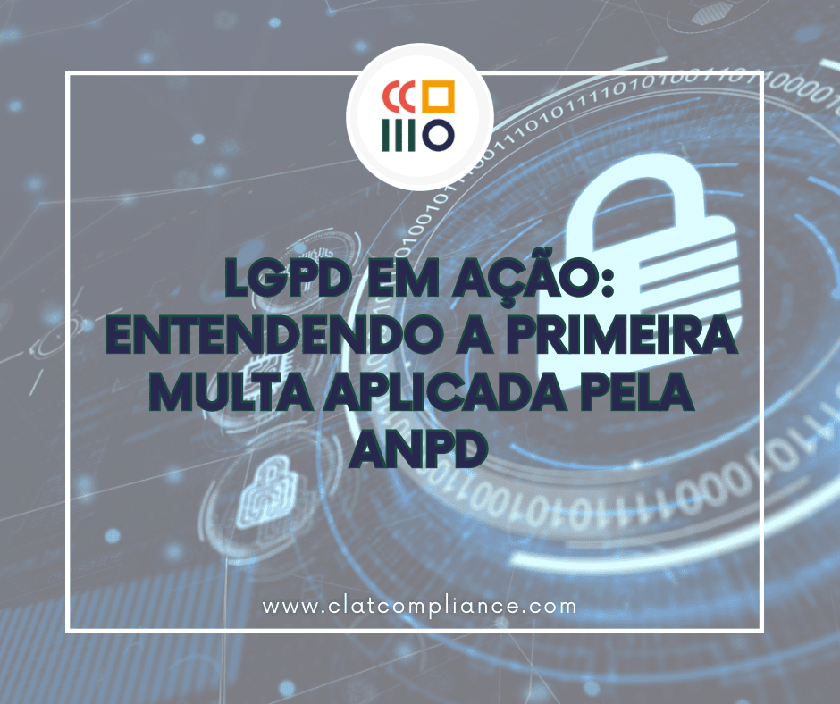 Imagem de capa do artigo LGPD em Ação: Entendendo a Primeira Multa Aplicada pela ANPD