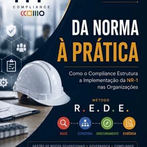 Como o Compliance Estrutura a Implementação da NR-1 nas Organizações.
